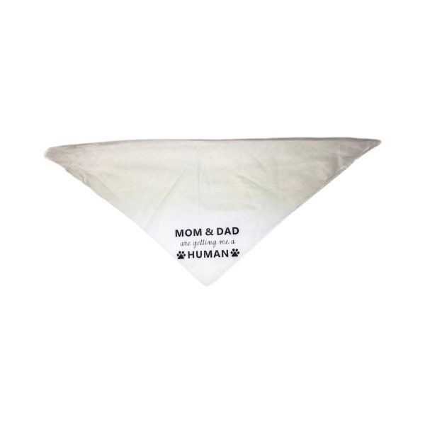 Midlee Mom & Dad are Getting me a Human Dog Bandana - Image 2