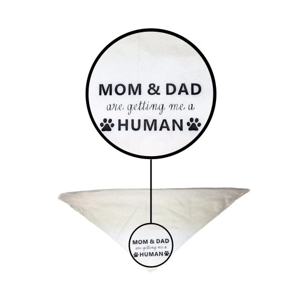 Midlee Mom & Dad are Getting me a Human Dog Bandana - Image 4